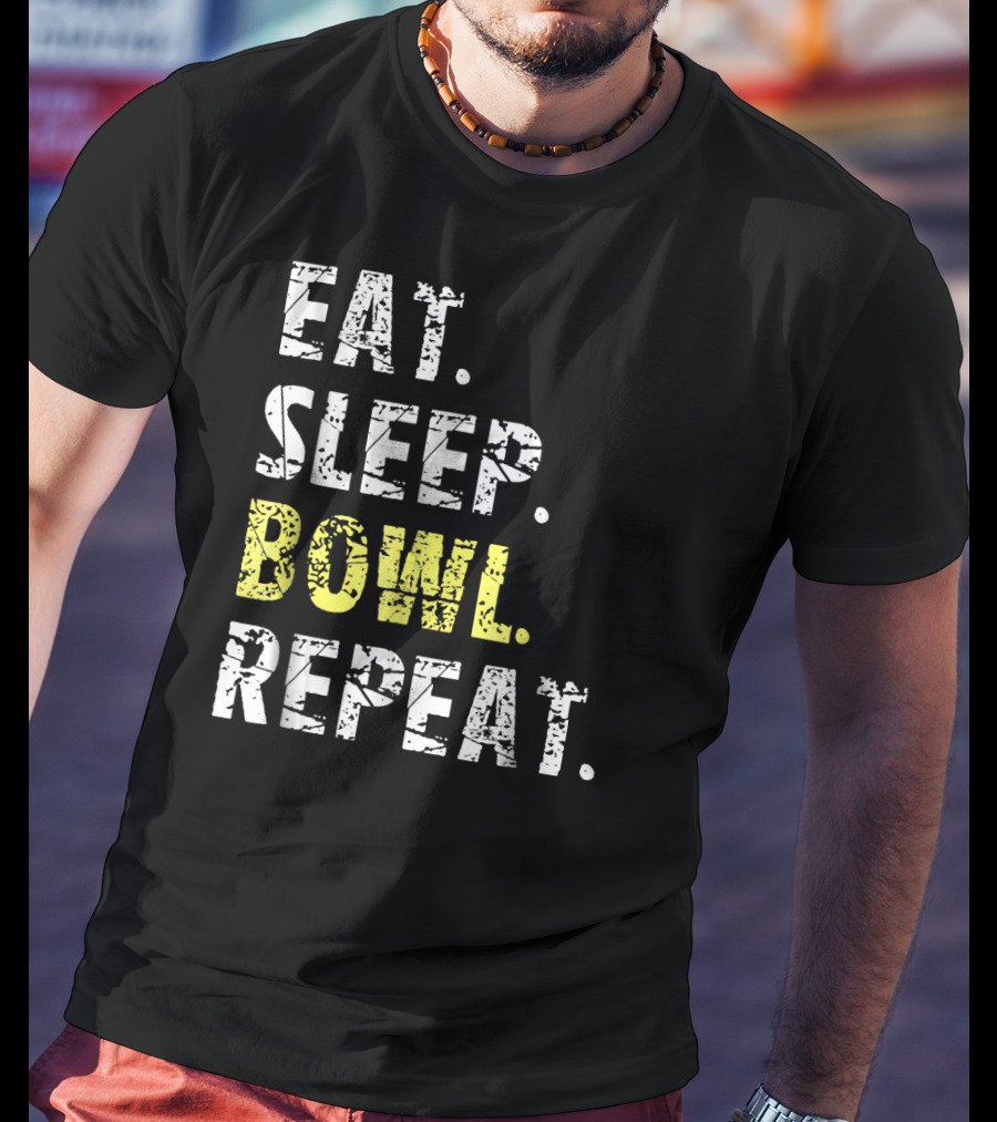 Eat Sleep Bowl Repeat Funny Bowl Text T-Shirt
