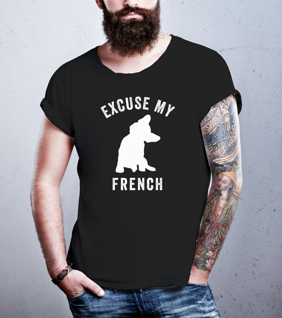 Excuse My French Funny Bulldog Lover T-Shirt