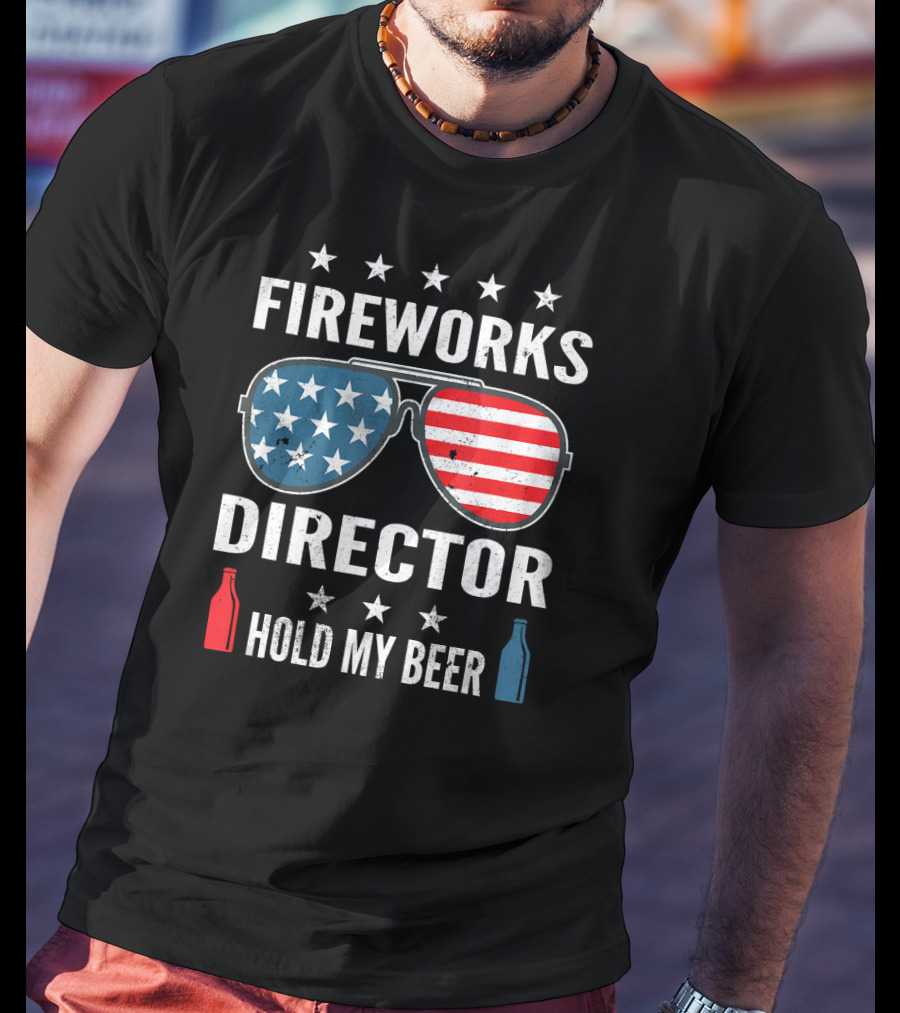 Fireworks Director Hold My Beer American Flag Sunglasses With Stars And Beer Bottles T-Shirt