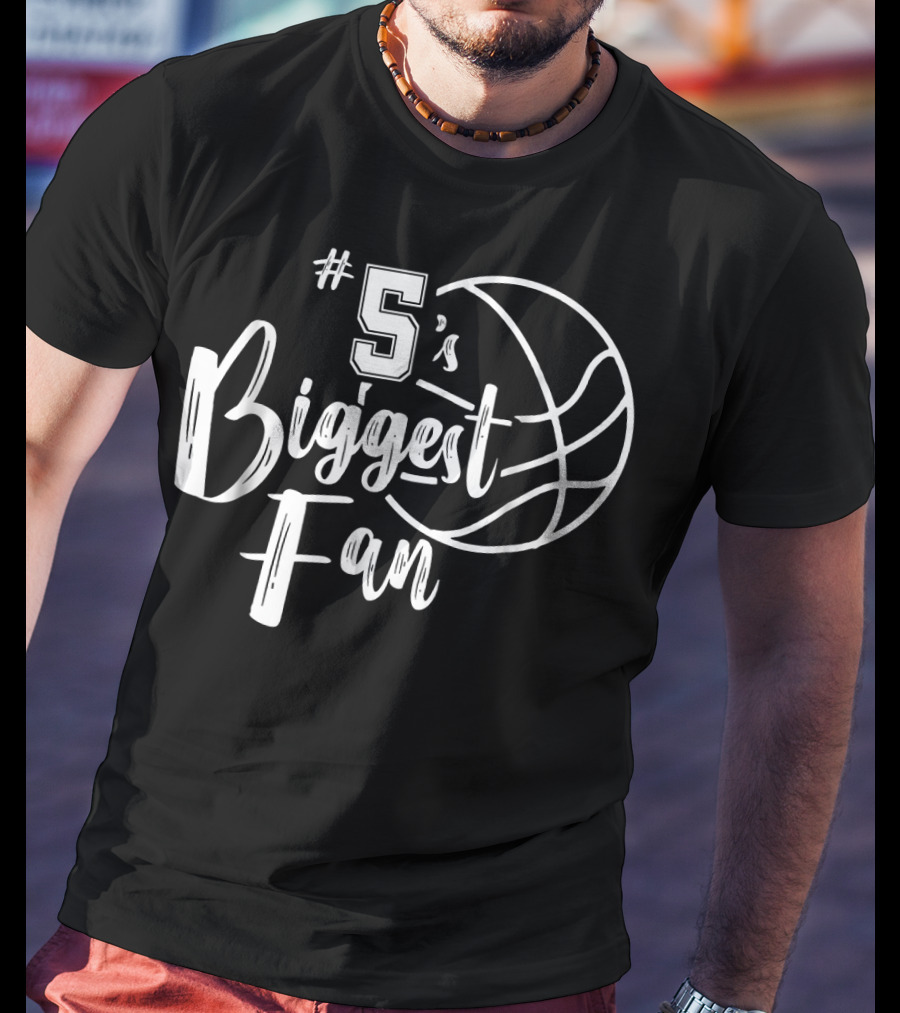 5's Biggest Fan Basketball T-Shirt