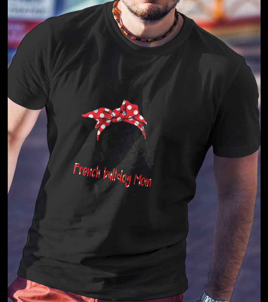 Best Ever French Bulldog Mom Cute Frenchie Dog T-Shirt