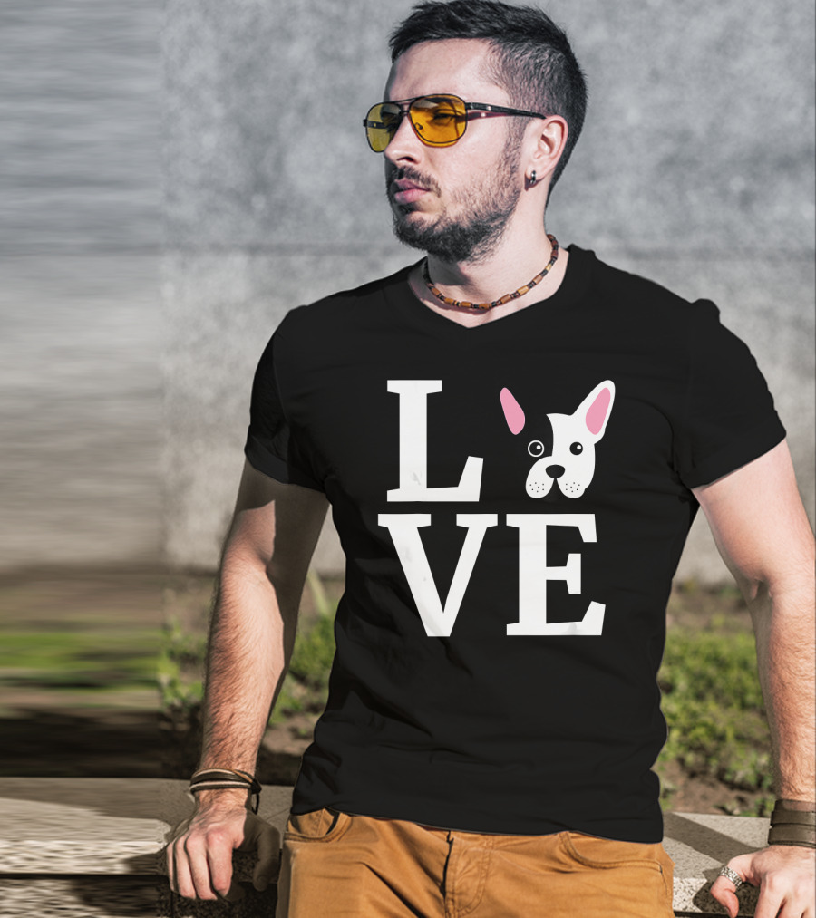 Love French Bulldog Frenchie Do T-Shirt