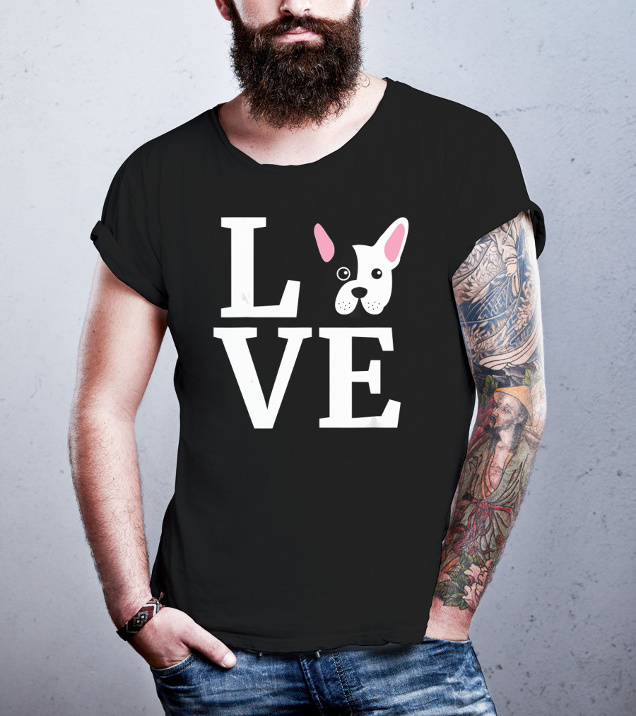 Love French Bulldog Frenchie Do T-Shirt