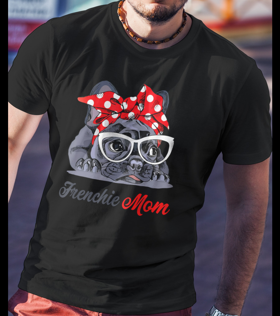 Frenchie Mom With Stylish Glasses And Red Polka Dot Bow French Bulldog Love T-Shirt