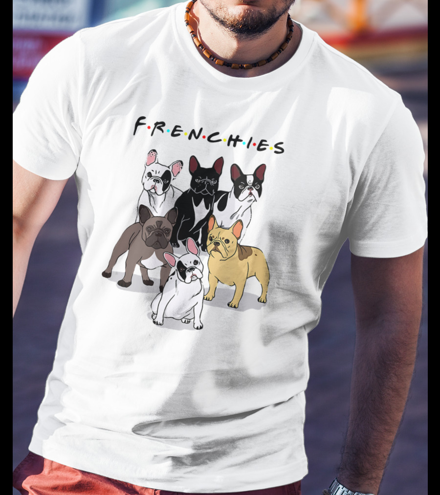 Frenchies Friends French Bulldog Lover T-Shirt
