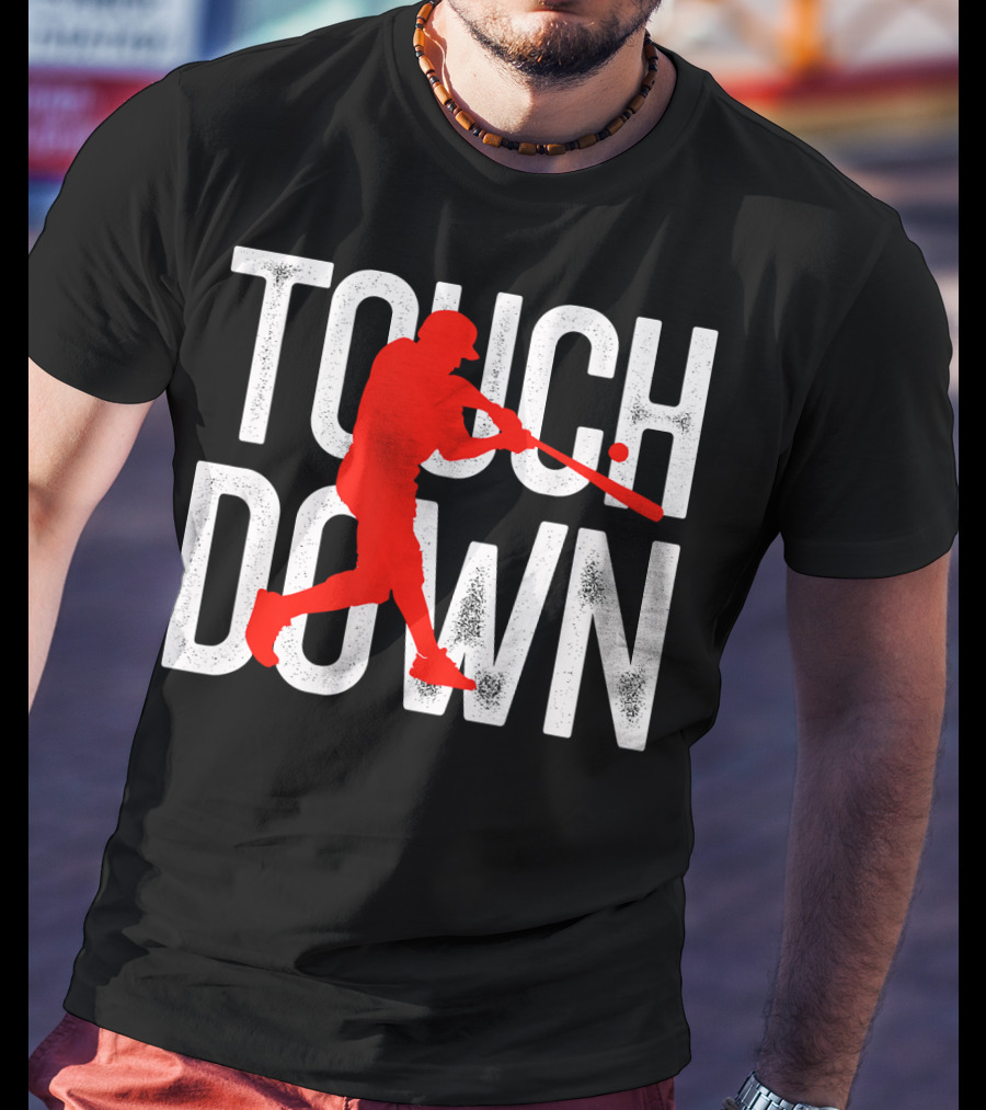Touchdown Baseball Football Sarcasm Humor T-Shirt