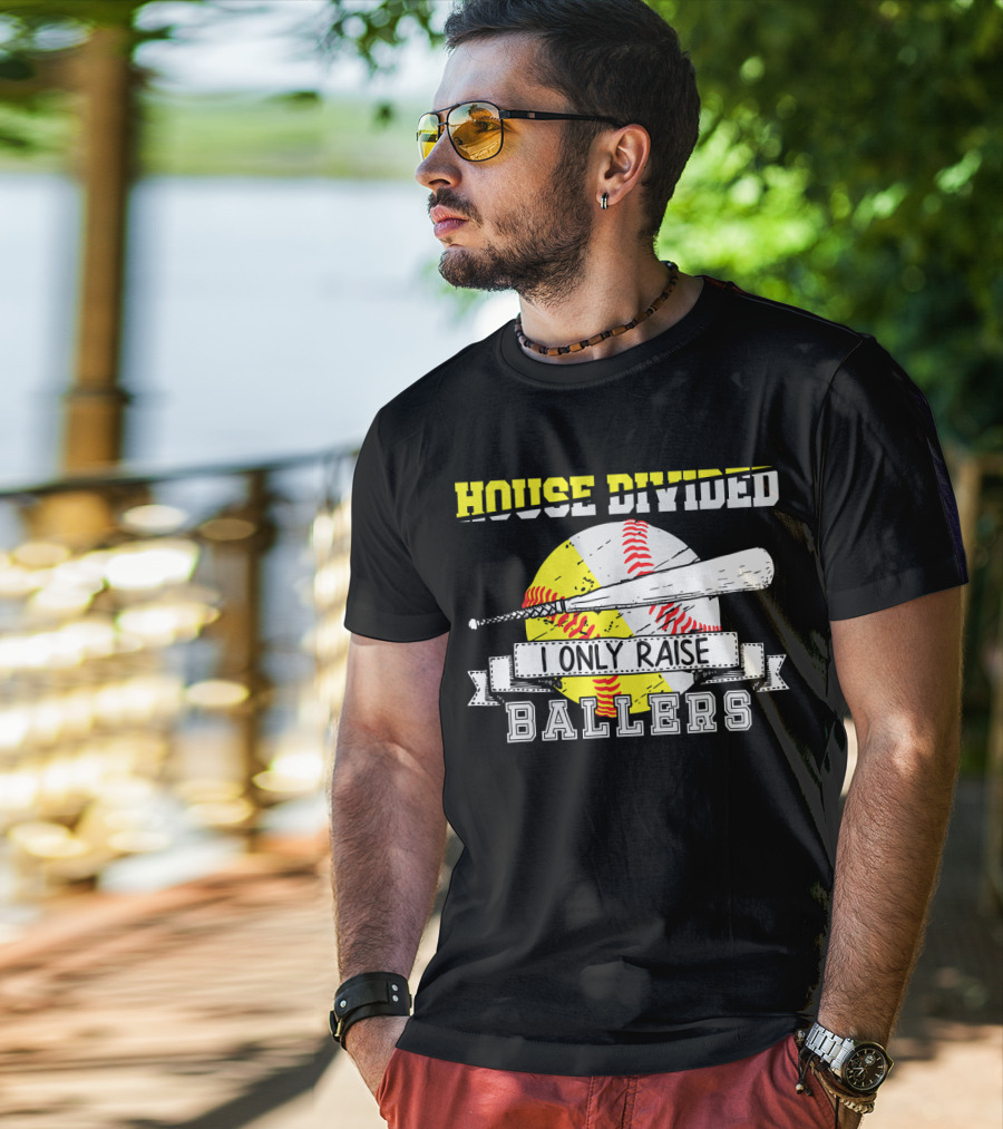 House Divided I Only Raise Ballers T-Shirt