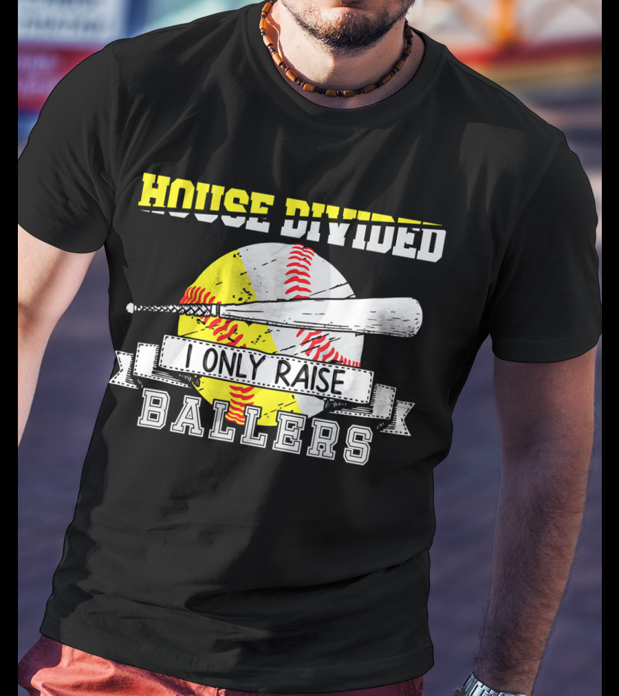House Divided I Only Raise Ballers T-Shirt