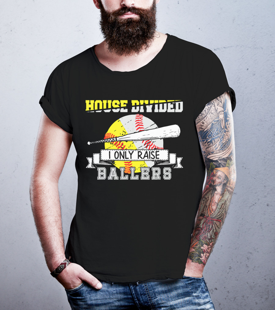 House Divided I Only Raise Ballers T-Shirt