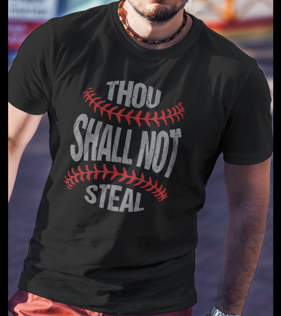Thou Shall Not Steal Funny Baseball Softball Player Catchers T-Shirt