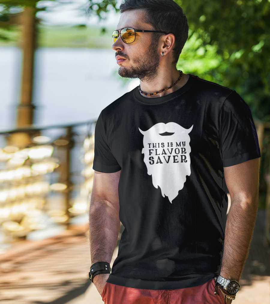 Funny Beard This Is My Flavor Saver T-Shirt