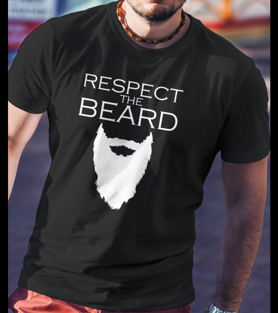 Respect The Beard For Bearded Men T-Shirt