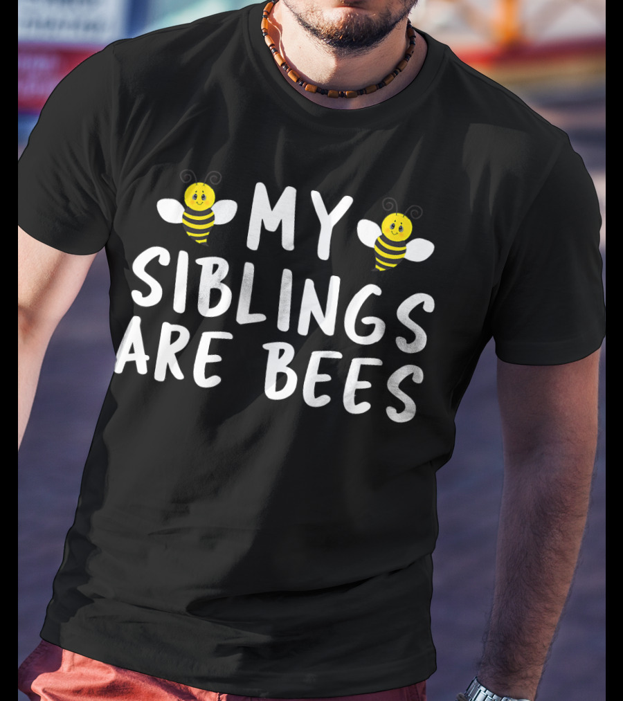 Funny Beekeeper My Siblings Are Bees Cute Cartoon Insect Humor T-Shirt