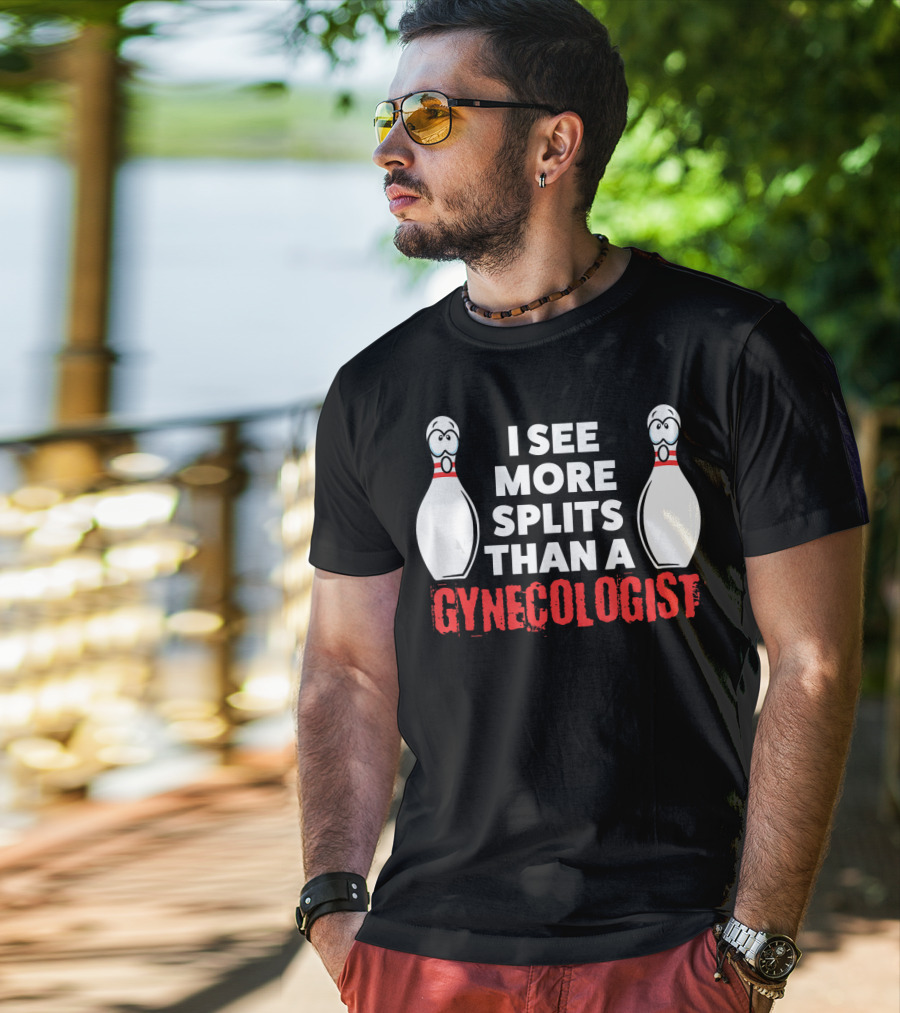 I See More Splits Than A Gynecologist Funny Bowling Husband Adults T-Shirt