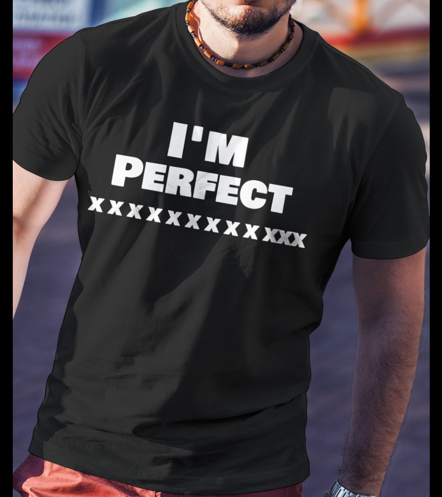 I'm Perfect Funny Bowling 300 Game T-Shirt