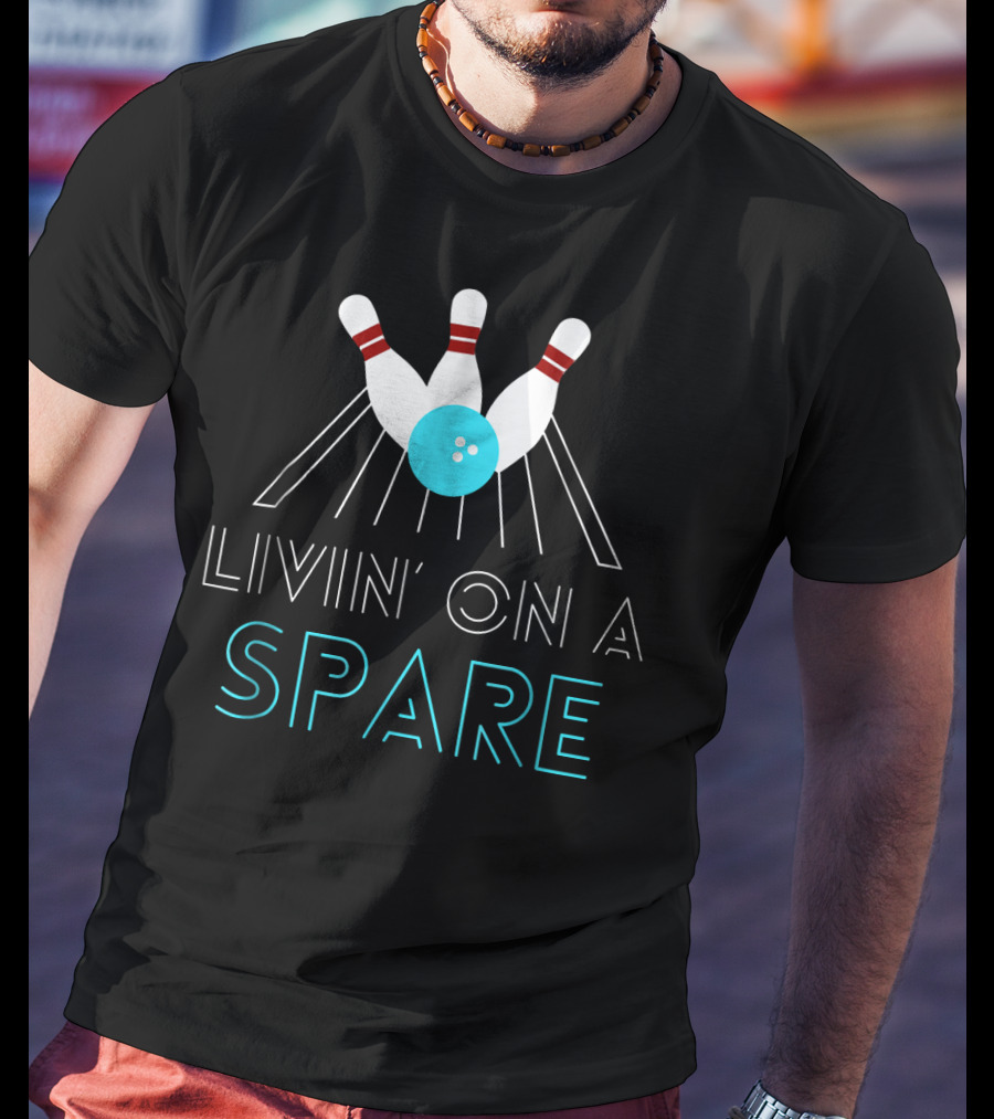 Funny Bowling Livin On A Spare Pin Action Humor T-Shirt