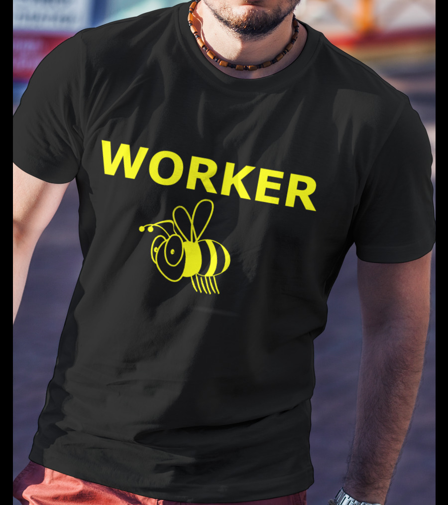 Funny Bug Lover Worker Bee Comical Worker T-Shirt