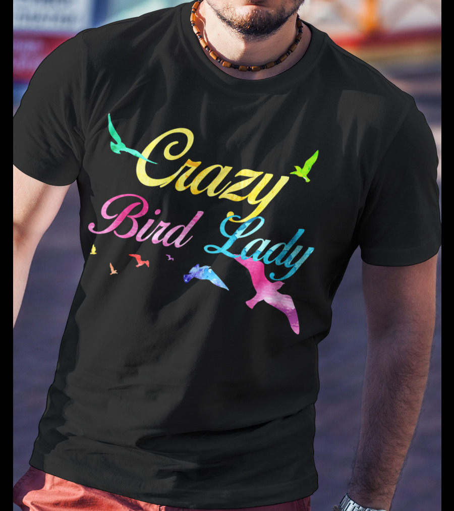 Crazy Bird Lady Colorful Funny Birds Coo T-Shirt