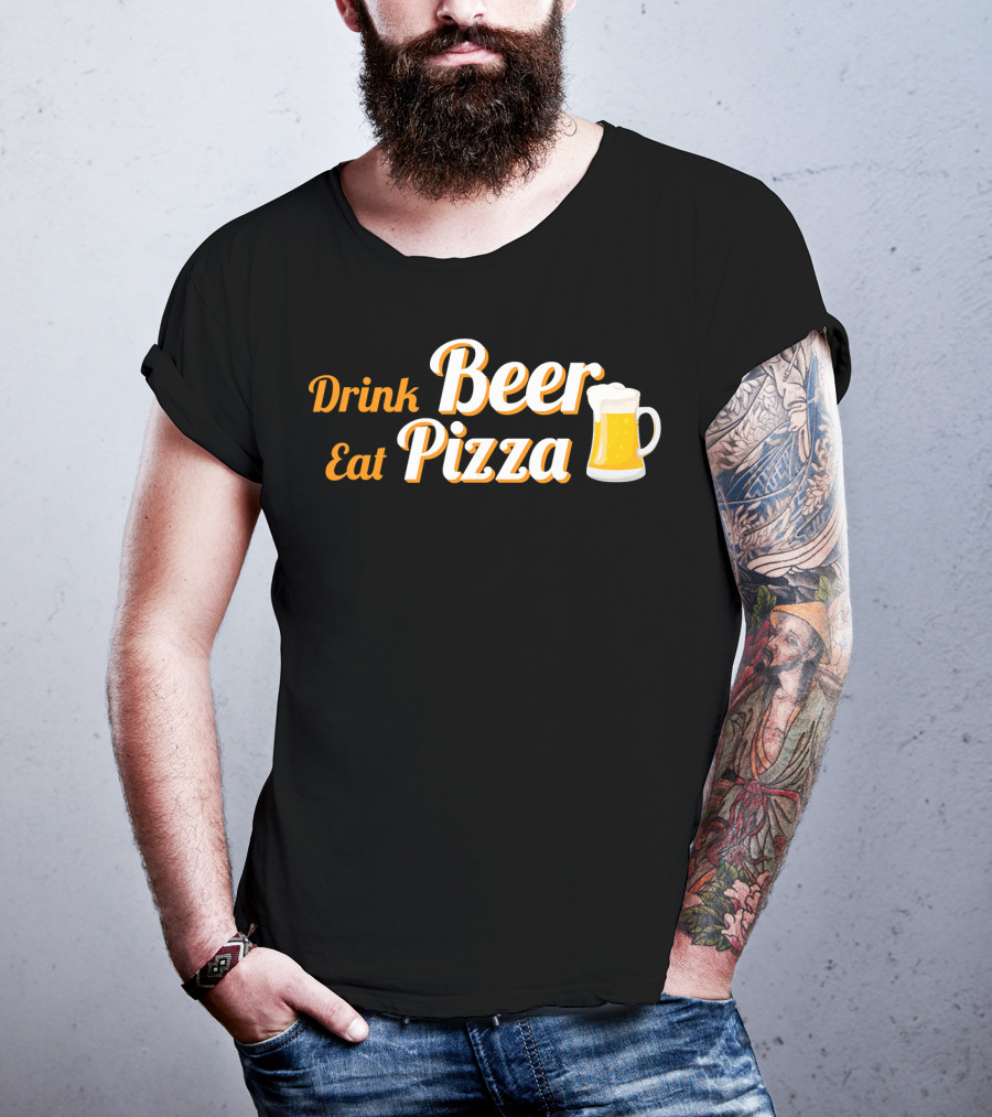 Drink Beer Eat Pizza Funny Mug Cheers T-Shirt