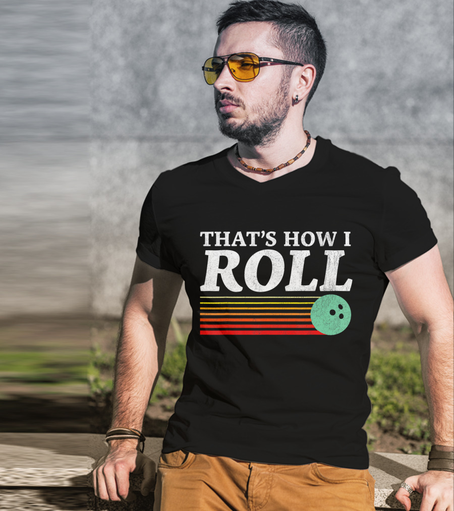 That's How I Roll Bowling Retro Style Stripes T-Shirt