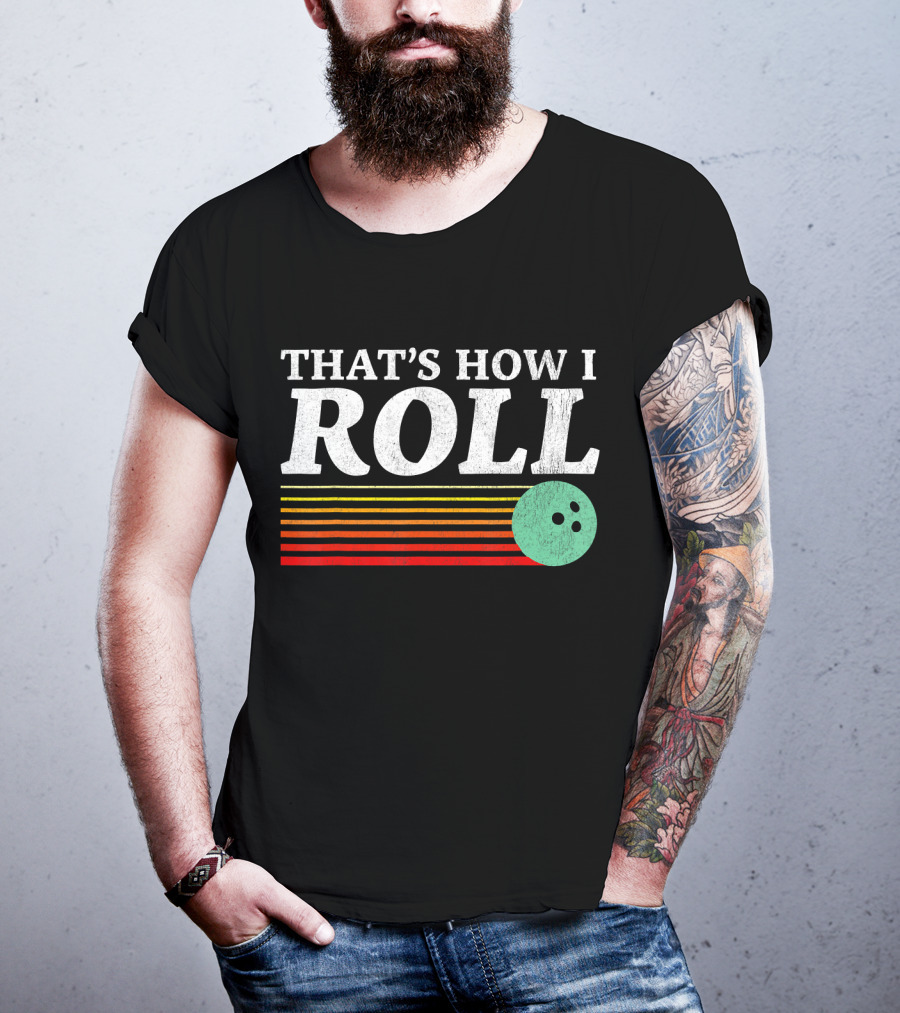 That's How I Roll Bowling Retro Style Stripes T-Shirt