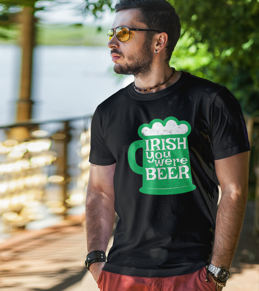 Irish You Were Beer St Patrick's Day Mug T-Shirt