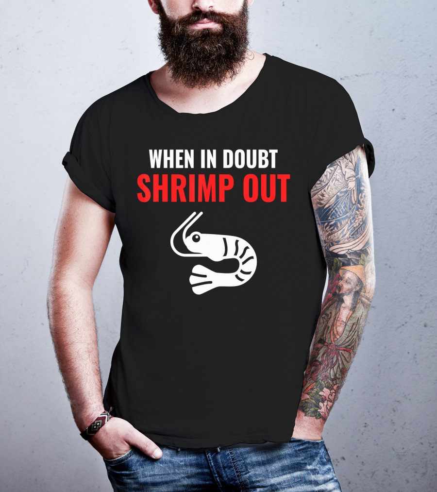 Jiu Jitsu When In Doubt Shrimp Out Funny Design With Shrimp T-Shirt