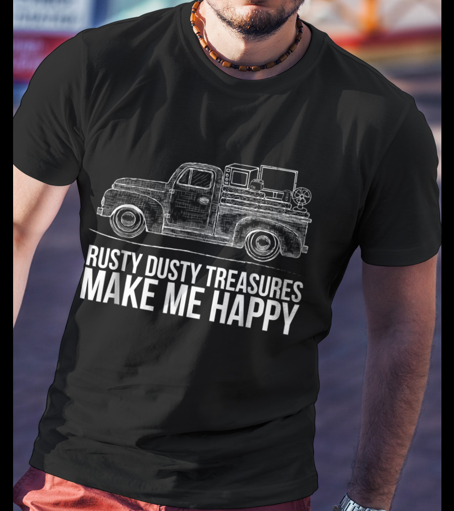 Rusty Dusty Treasures Make Me Happy Vintage Truck T-Shirt