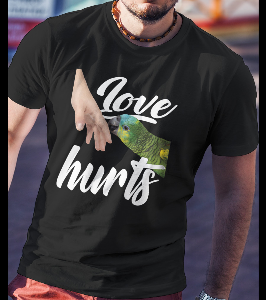 Funny Parrot Owner Love Hurts Parrot Bird T-Shirt
