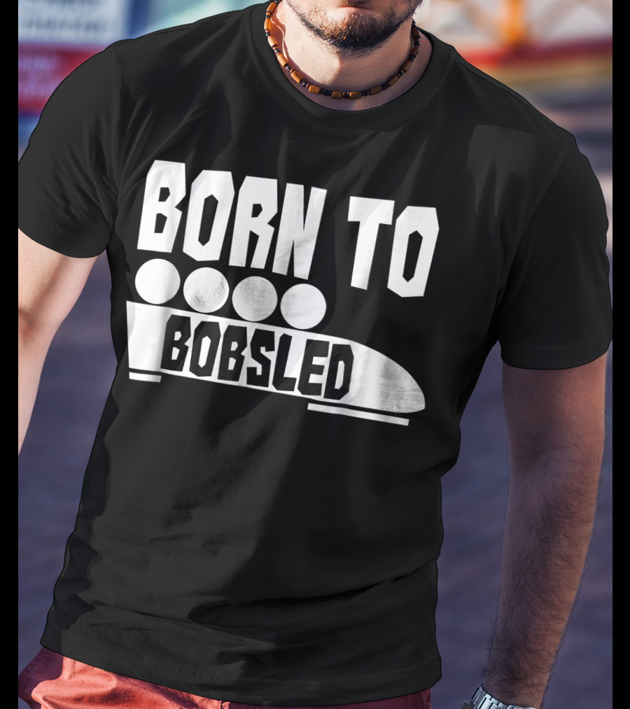 Born To Bobsled Funny Patriotic USA T-Shirt