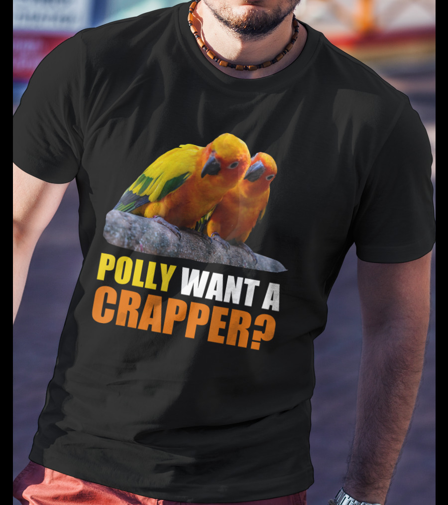 Polly Want A Crapper Funny Sun Parakeet T-Shirt