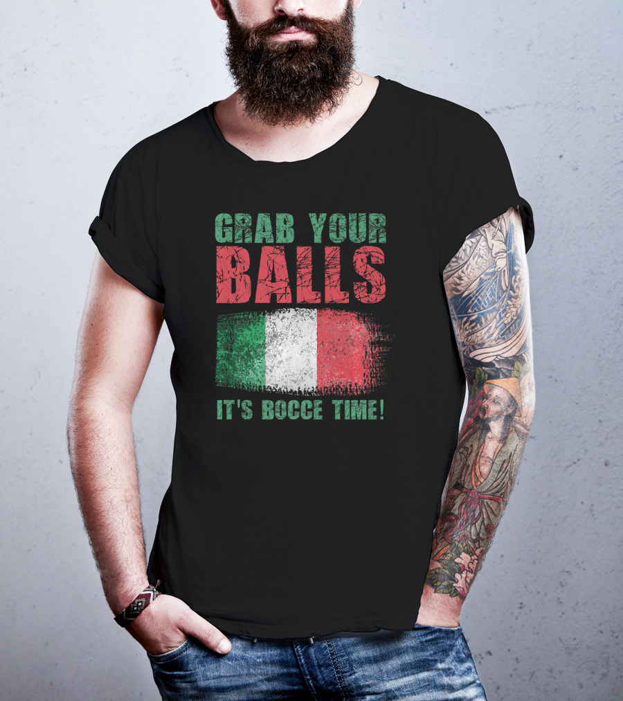 Grab Your Balls It's Bocce Time Italian Flag T-Shirt