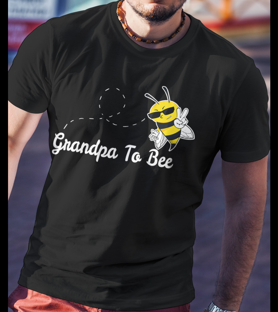 Grandpa To Bee First Time Dad Peaceful Cool Bee T-Shirt