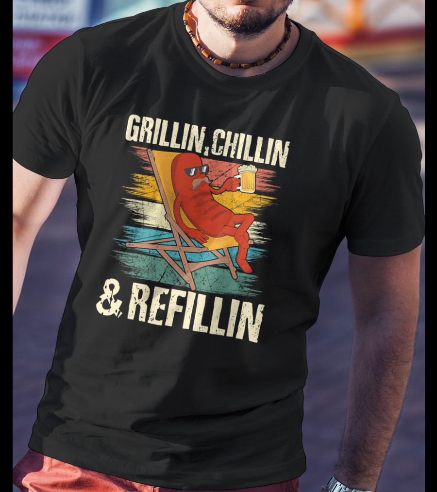 Grillin Chillin And Refillin Grill Master Relaxed Hot Dog With Beer In Lounge Chair T-Shirt