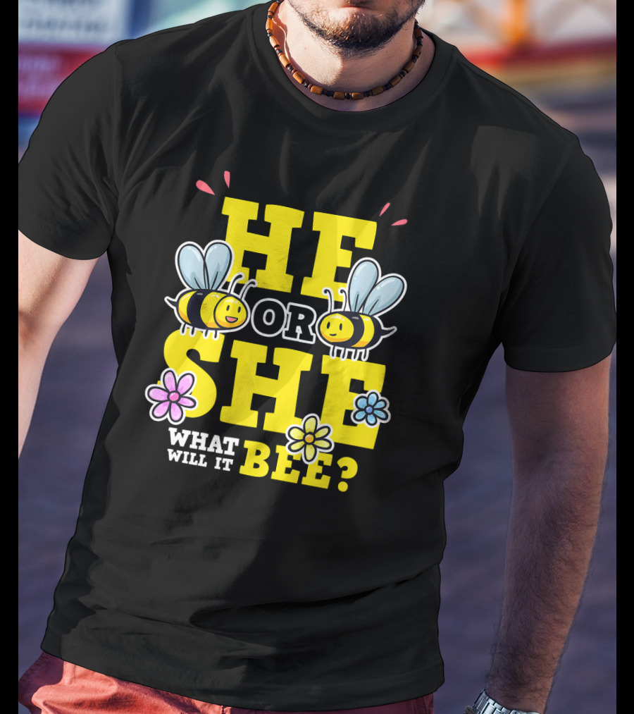 He Or She What Will It Bee Gender Reveal Party Bees And Flowers T-Shirt