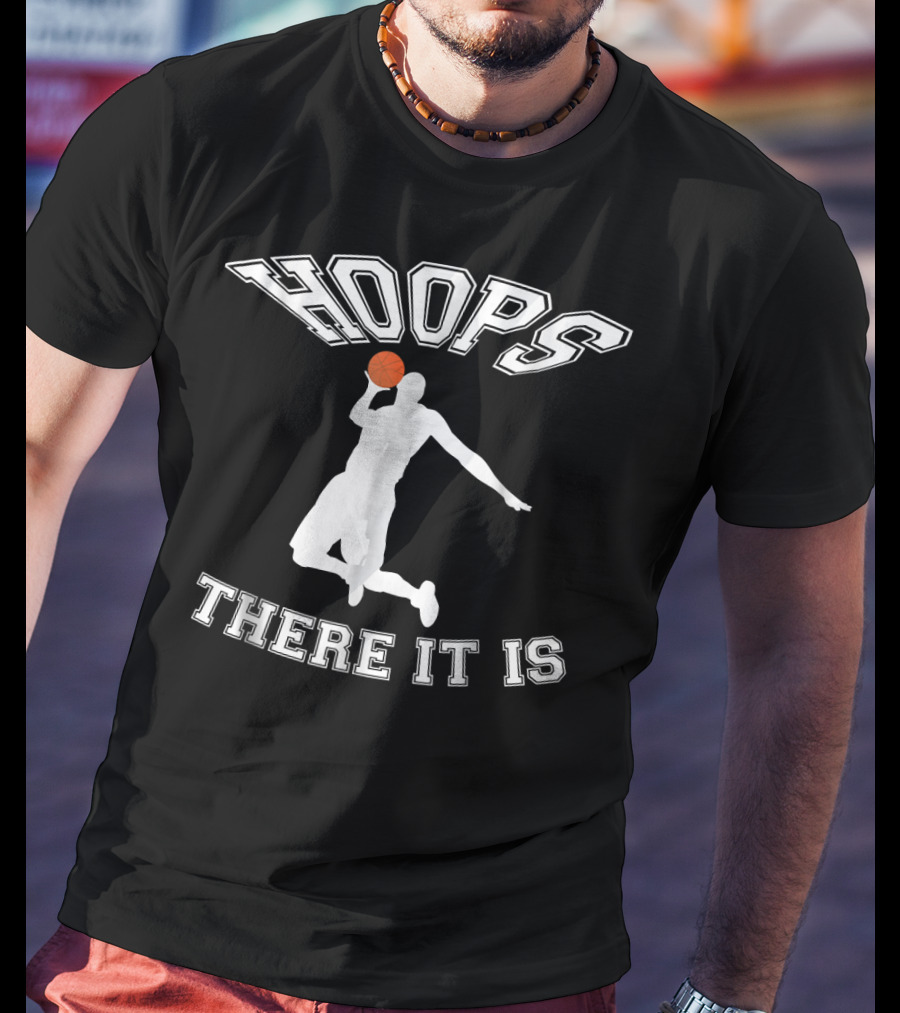 Hoops There It Is Basketball Dunk T-Shirt