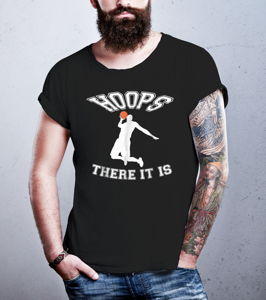 Hoops There It Is Basketball Dunk T-Shirt