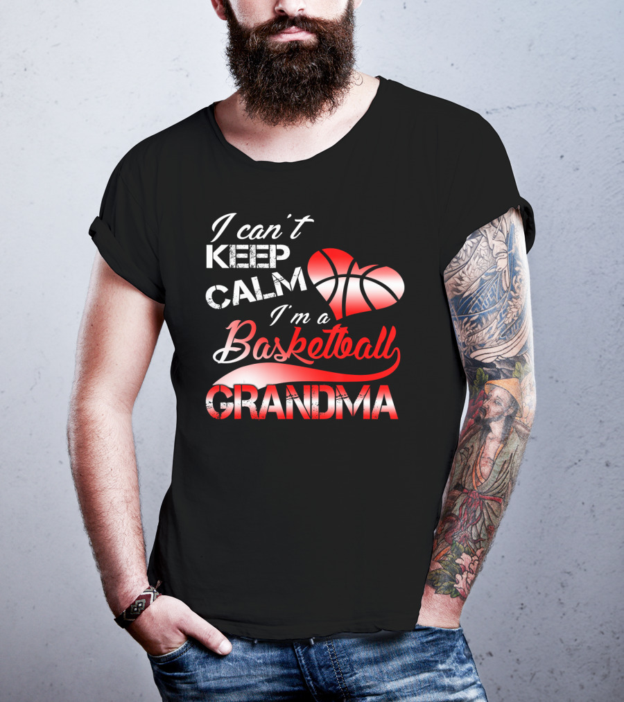 I Can't Keep Calm I'm A Basketball Grandma Heart T-Shirt