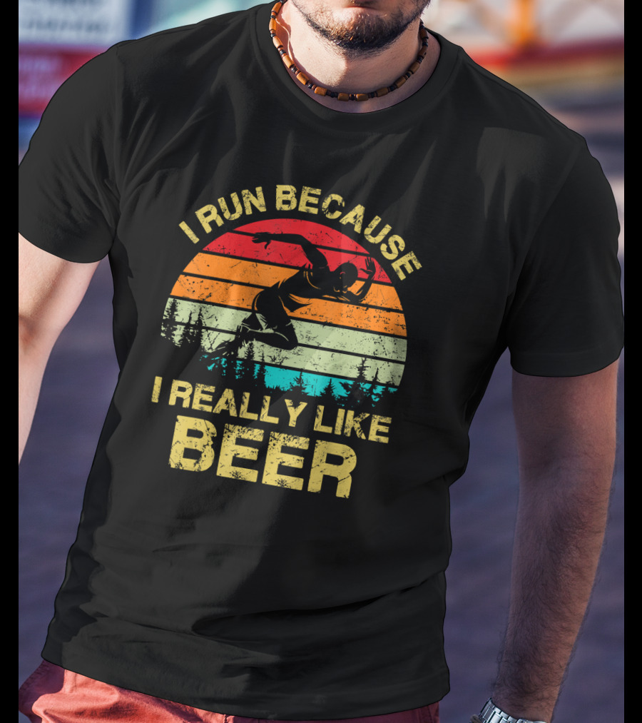 I Run Because I Really Like Beer Vintage Runner Sunset Forest T-Shirt