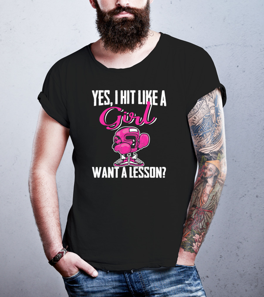 Yes I Hit Like A Girl Want A Lesson Boxing T-Shirt