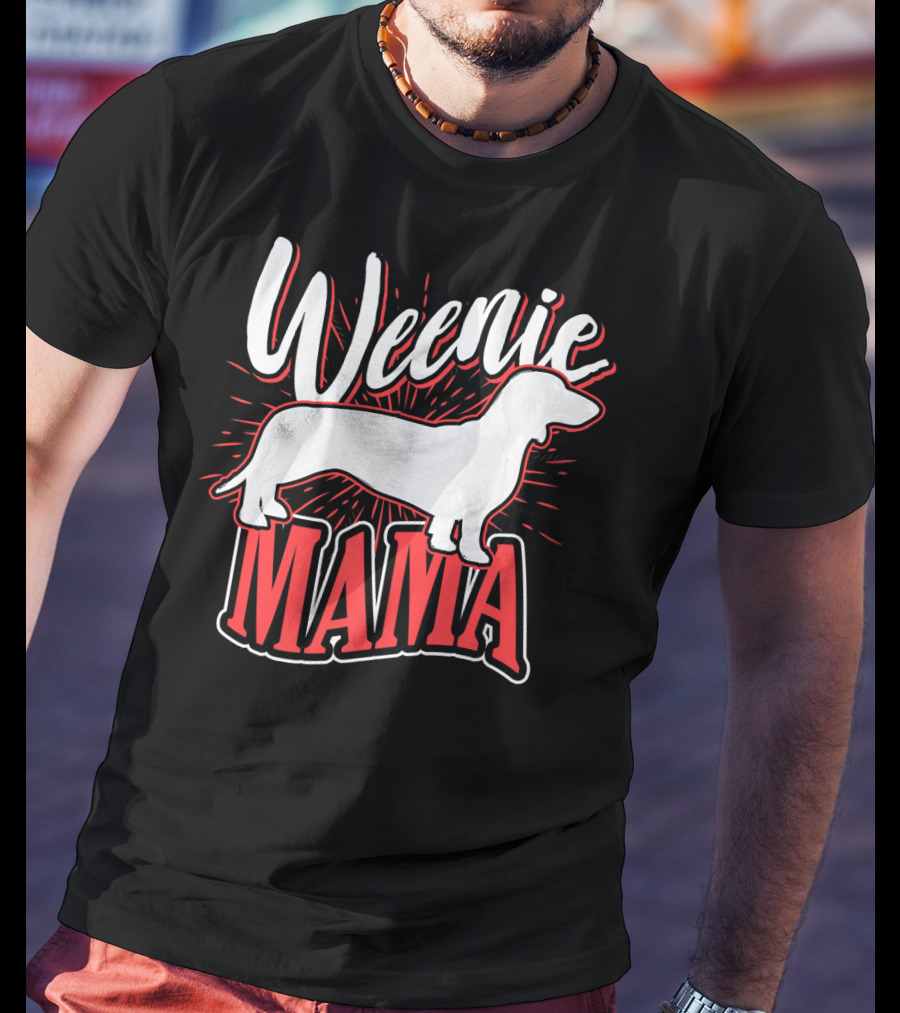 Weenie Mama Dog Breed Owner Women Dachshund T-Shirt