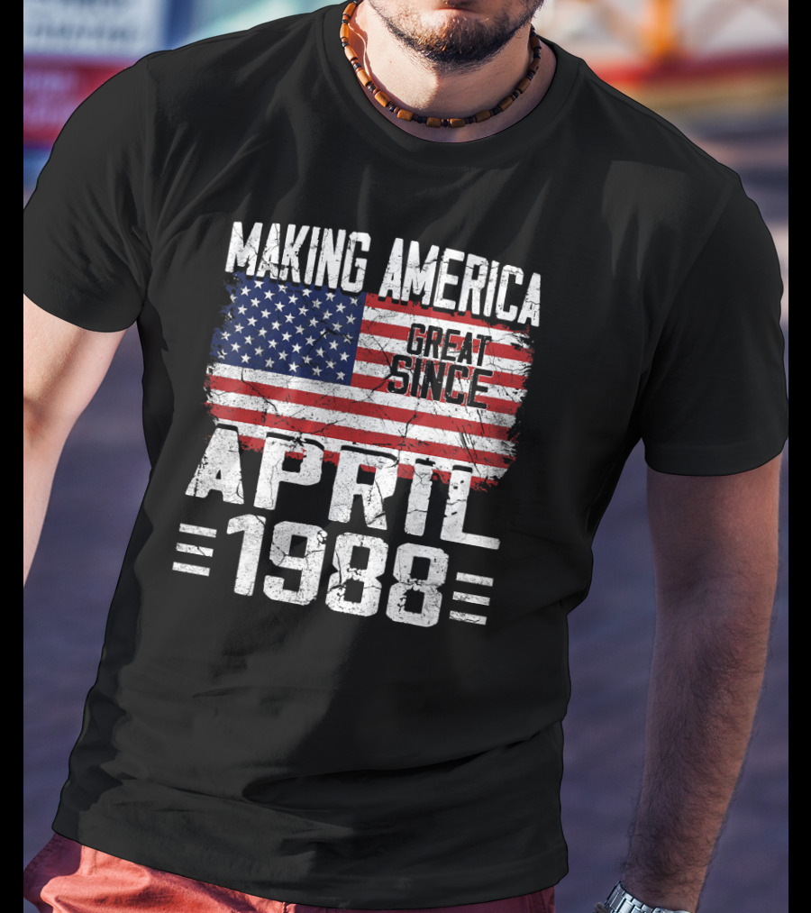 Making America Great Since April 1988 Vintage USA Flag T-Shirt