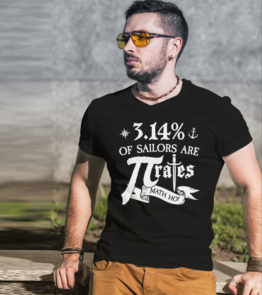 3.14% Of Sailors Are Pi-rates Math Ho T-Shirt