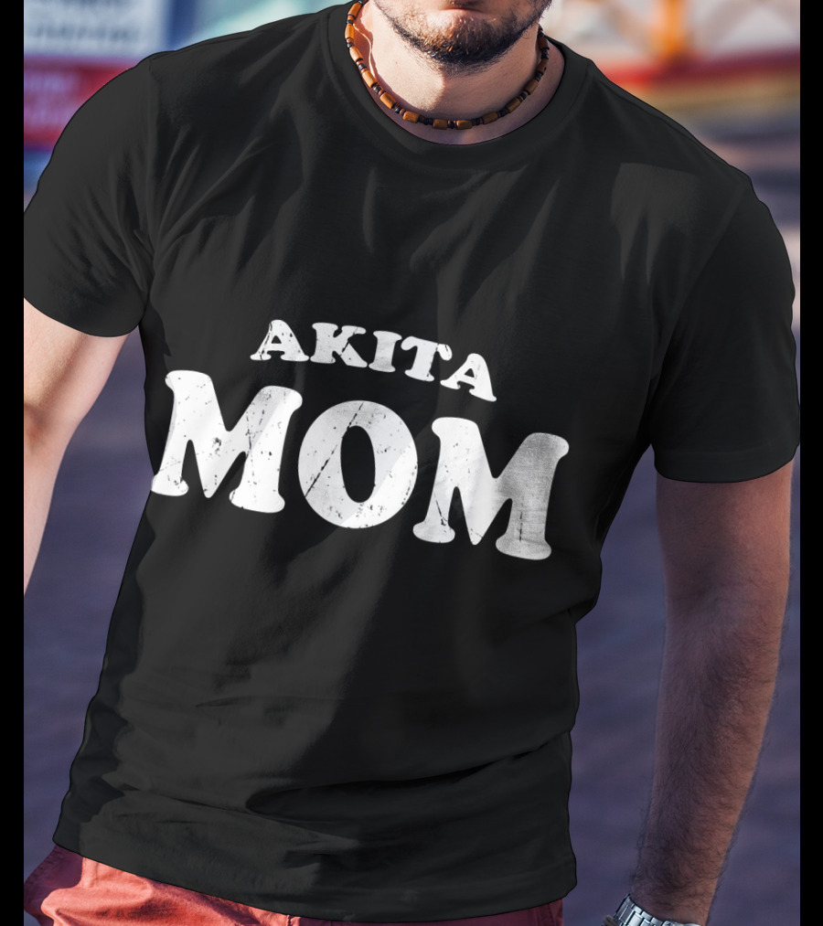 Akita Mom Dog Mother Cute Pet T-Shirt