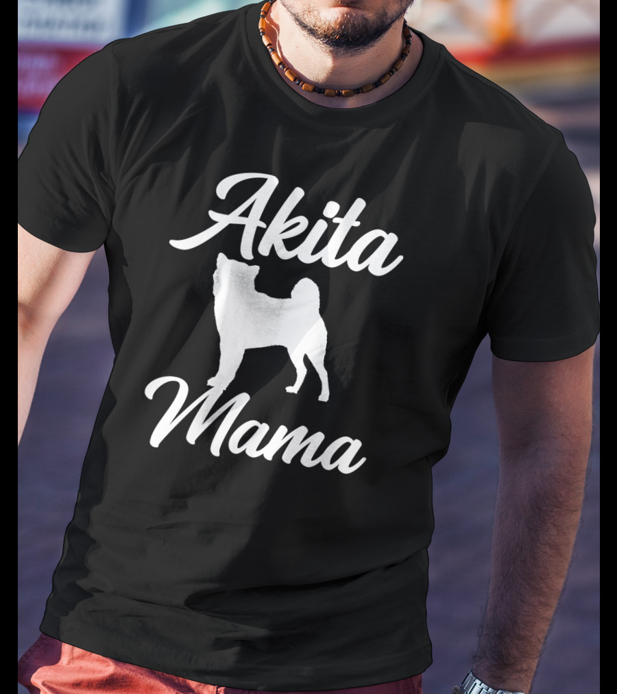 Akita Mama Pet Dog Owner Mother T-Shirt
