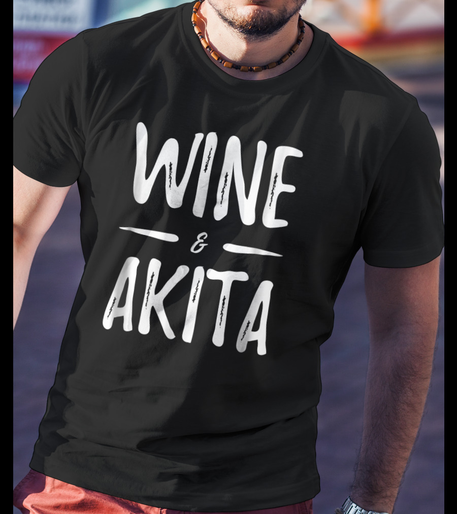 Wine And Akita T-Shirt