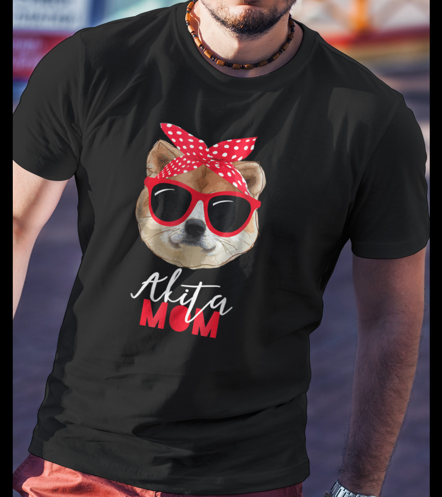 Akita Mom Funny Dog Sunglasses Bandana T-Shirt