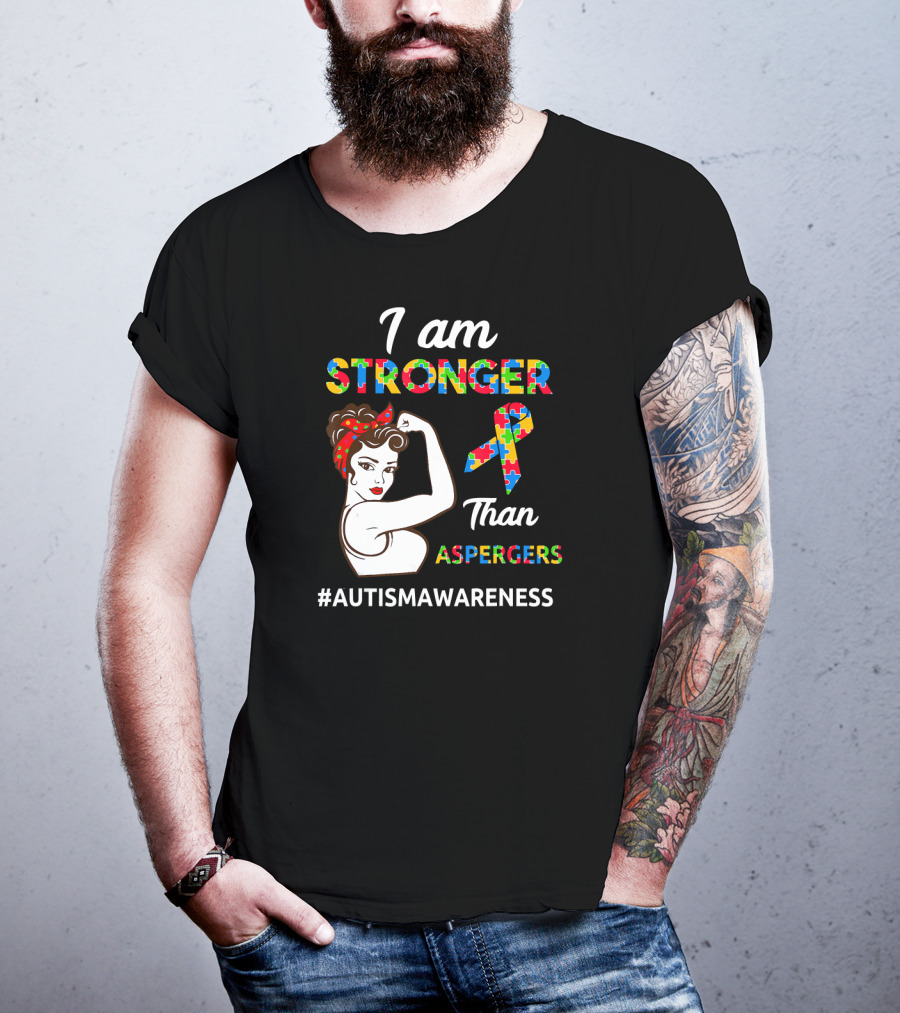 I Am Stronger Than Aspergers #AutismAwareness T-Shirt