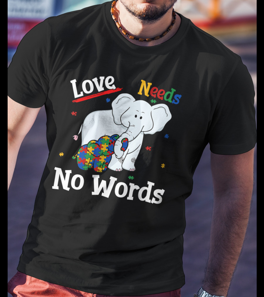 Love Needs No Words Autism Elephant Mom T-Shirt