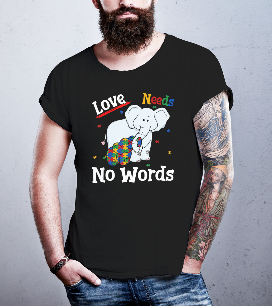 Love Needs No Words Autism Elephant Mom T-Shirt
